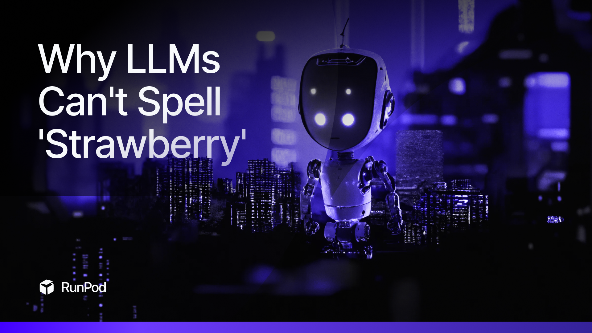 Why LLMs Can't Spell 'Strawberry' And Other Odd Use Cases