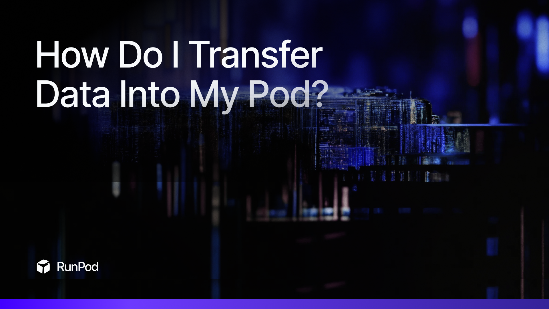 How Do I Transfer Data Into My Pod?