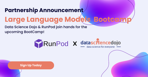 RunPod Partners with Data Science Dojo To Provide Compute For LLM Bootcamps