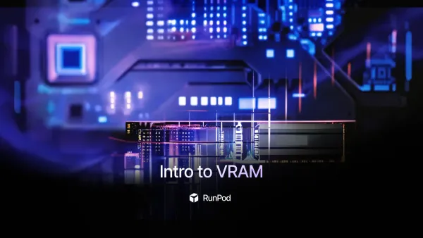 Understanding VRAM and how Much Your LLM Needs