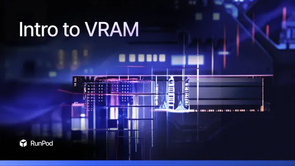 Understanding VRAM and how Much Your LLM Needs