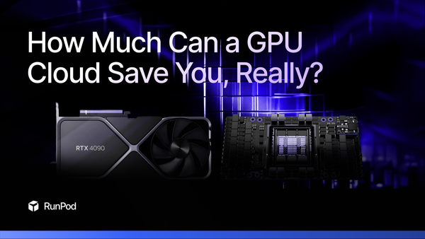 How Much Can a GPU Cloud Save You, Really?