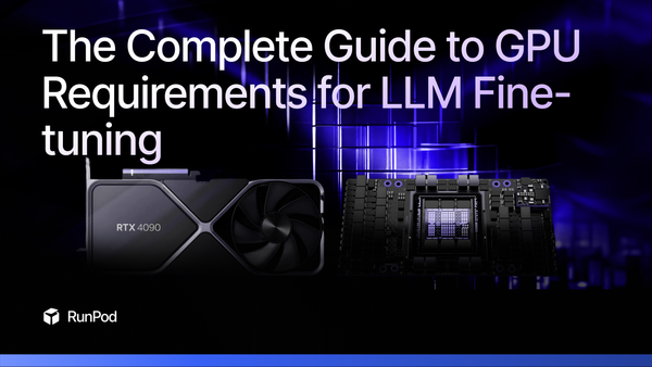 The Complete Guide to GPU Requirements for LLM Fine-tuning