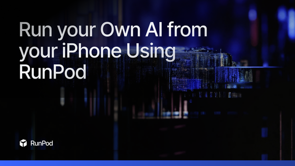 Run your Own AI from your iPhone Using RunPod